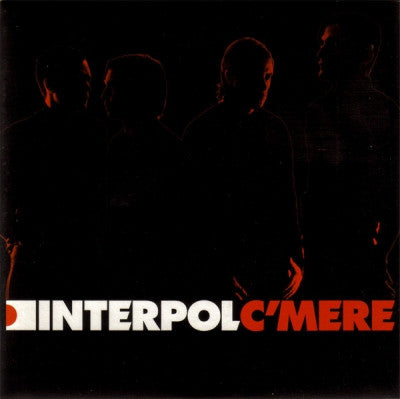 INTERPOL - C'Mere