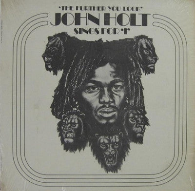 JOHN HOLT - The Further You Look - John Holt Sings For 'I'
