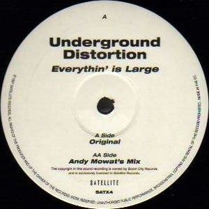 UNDERGROUND DISTORTION - Everythin' Is Large