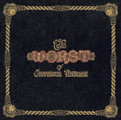 JEFFERSON AIRPLANE - The Worst Of Jefferson Airplane