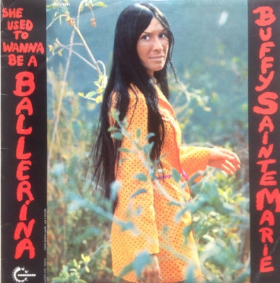 BUFFY SAINTE-MARIE - She Used To Wanna Be A Ballerina