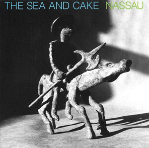 THE SEA AND CAKE - Nassau