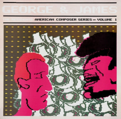THE RESIDENTS - George & James (American Composer Series - Volume 1)