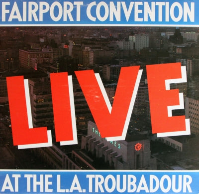 FAIRPORT CONVENTION - Live At The L.A. Troubadour