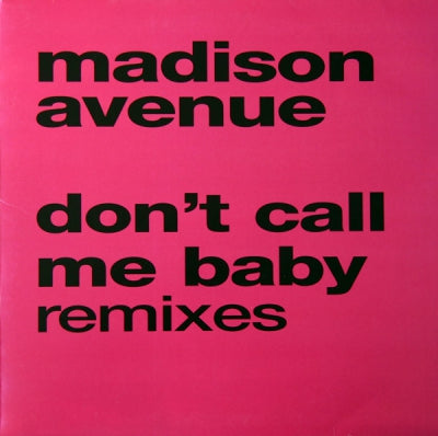 MADISON AVENUE - Don't Call Me Baby