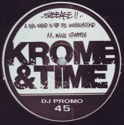 KROME & TIME - This Sound Is For The Underground / Manic Stampede
