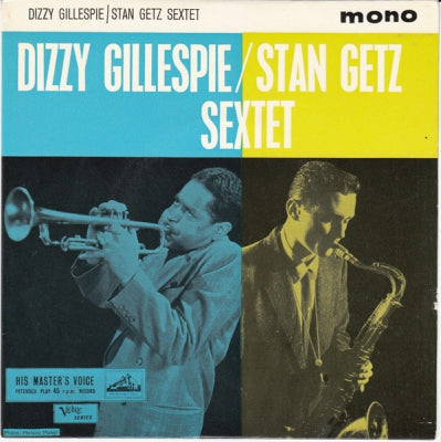 DIZZY GILLESPIE & THE STAN GETZ SEXTET - Dizzy Gillespie / Stan Getz Sextet