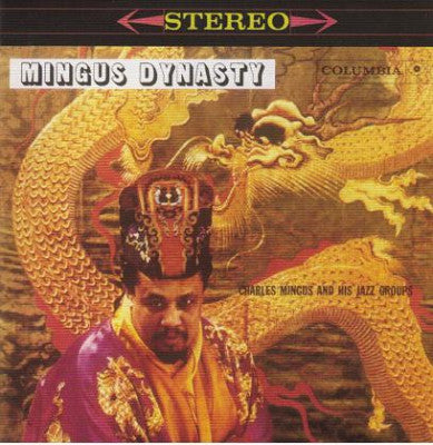 CHARLES MINGUS AND HIS JAZZ GROUPS - Mingus Dynasty