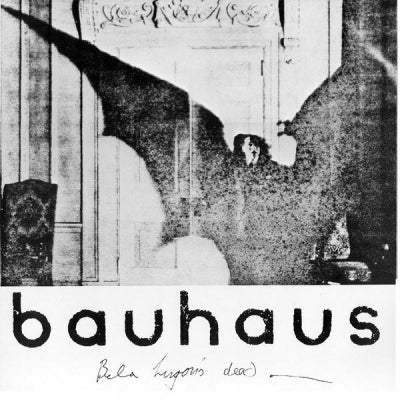BAUHAUS - Bela Lugosi's Dead
