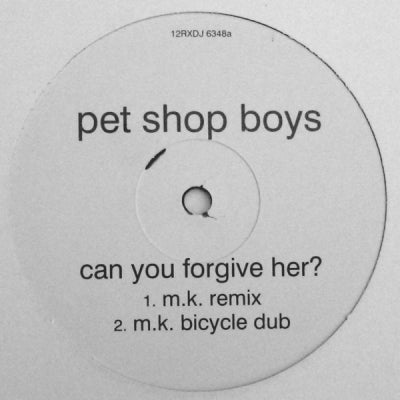 PET SHOP BOYS - Can You Forgive Her? / I Want To Wake Up