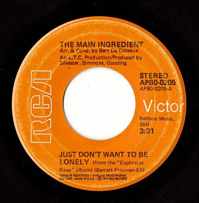 THE MAIN INGREDIENT - Just Don't Want To Be Lonely