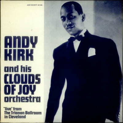 ANDY KIRK - Live From the Trianon Ballroom in Cleveland 1937