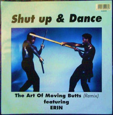 SHUT UP AND DANCE FEATURING ERIN - The Art Of Moving Butts Remix