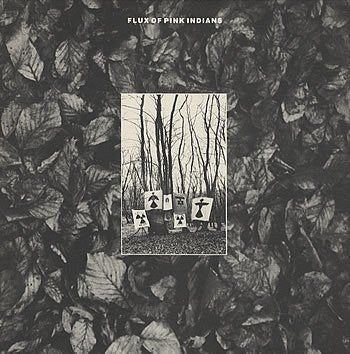 FLUX OF PINK INDIANS - Strive To Survive Causing Least Suffering Possible