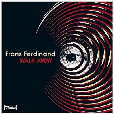 FRANZ FERDINAND - Walk Away