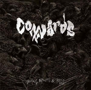 COWARDS - Shooting Blanks And Pills