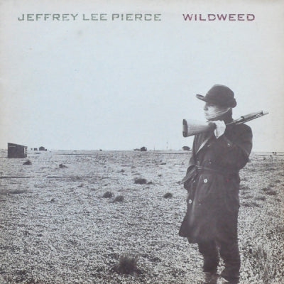 JEFFREY LEE PIERCE - Wildweed