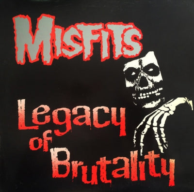 MISFITS - Legacy Of Brutality