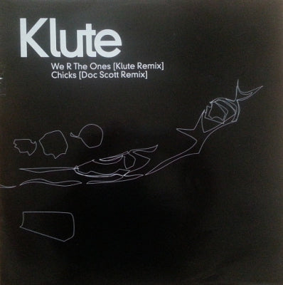 KLUTE - We R The Ones / Chicks (Remixes)