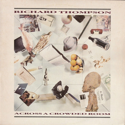 RICHARD THOMPSON - Across A Crowded Room