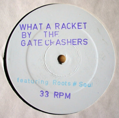 THE GATECRASHER - What A Racket / Stuck In A Bottle