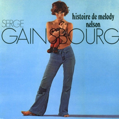 SERGE GAINSBOURG - Histoire De Melody Nelson