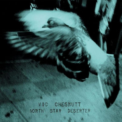VIC CHESNUTT - North Star Deserter