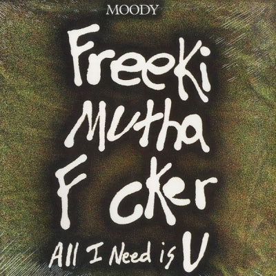 MOODYMANN - Freeki Mutha F cker (All I Need Is U)