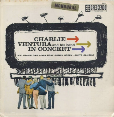 CHARLIE VENTURA - Charlie Ventura And His Band In Concert