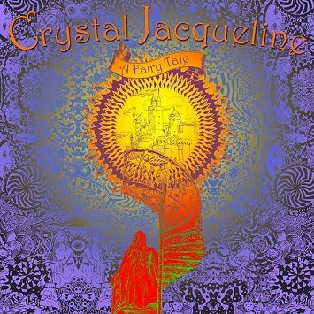 CRYSTAL JACQUELINE - A Fairy Tale