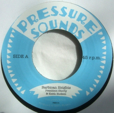 PRESIDENT SHORTY & KEITH HUDSON - Barbican Heights