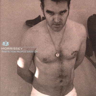 MORRISSEY - That's How People Grow Up