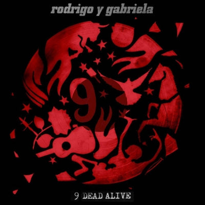 RODRIGO Y GABRIELA - 9 Dead Alive