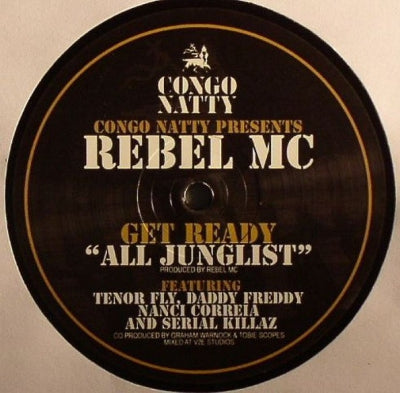 REBEL MC FEAT. TENOR FLY, DADDY FREDDY, NANCI CORREIA & SERIAL KILLAZ - Get Ready "All Junglist"