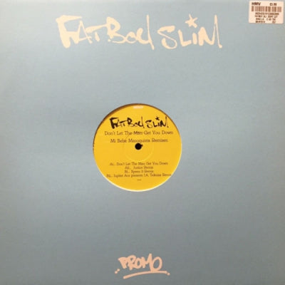 FATBOY SLIM - Don't Let The Man Get You Down / Mi Bebe Masoquista (Remixes)