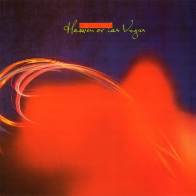 COCTEAU TWINS - Heaven Or Las Vegas