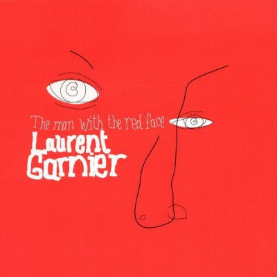 LAURENT GARNIER - The Man With The Red Face