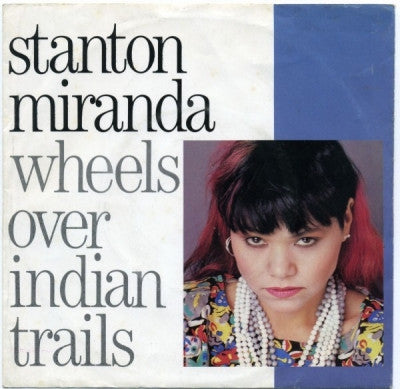 STANTON MIRANDA - Wheels Over Indian Trails