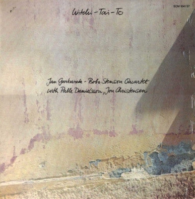 JAN GARBAREK - BOBO STENSON QUARTET WITH PALLE DANIELSSON & JON CHRISTENSEN - Witchi-Tai-To
