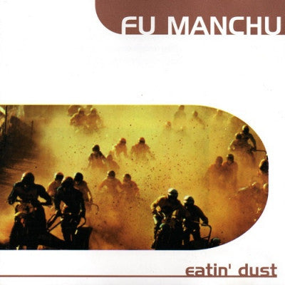 FU MANCHU  - Eatin' Dust