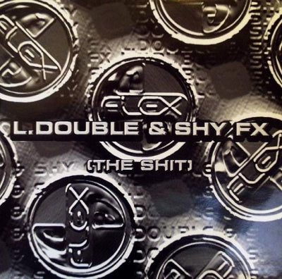 L.DOUBLE / SHY FX - The Shit