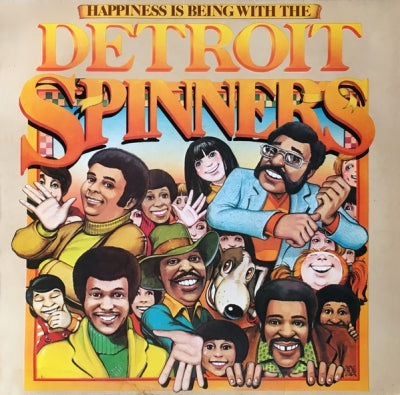 THE DETROIT SPINNERS - Happiness Is Being With The Detroit Spinners