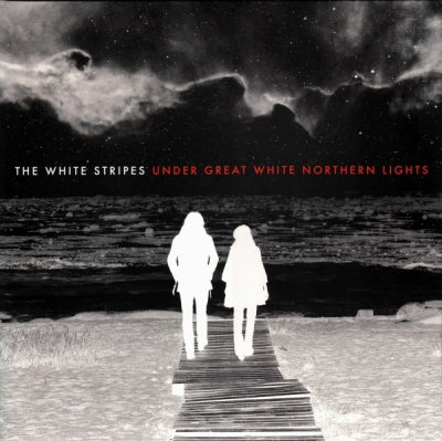 THE WHITE STRIPES - Under Great White Northern Lights
