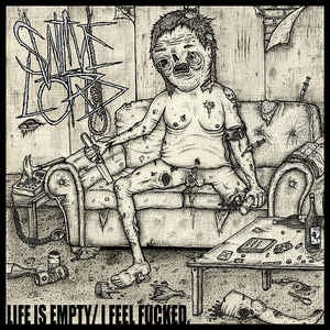 SWINELORD - Life Is Empty / I Feel Fucked