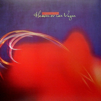 COCTEAU TWINS - Heaven Or Las Vegas