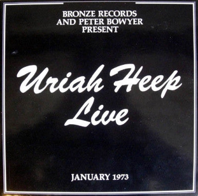 URIAH HEEP - Bronze Records & Peter Bowyer Present Uriah Heep Live