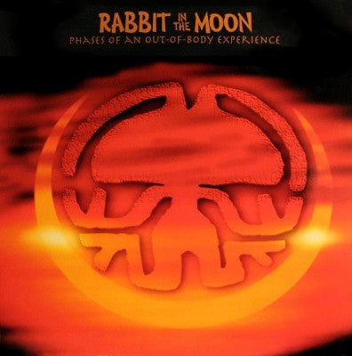 RABBIT IN THE MOON - Phases Of An Out Of Body Experience