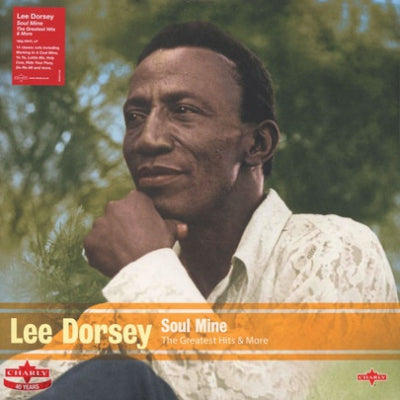 LEE DORSEY - Soul Mine - The Greatest Hits & More