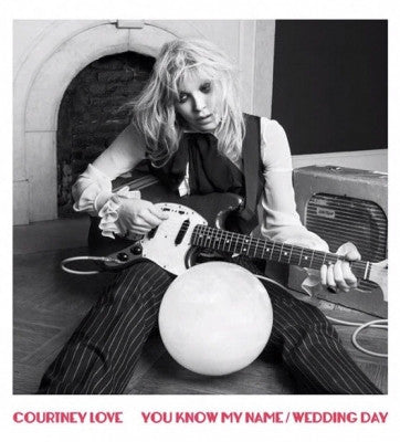 COURTNEY LOVE - You Know My Name / Wedding Day