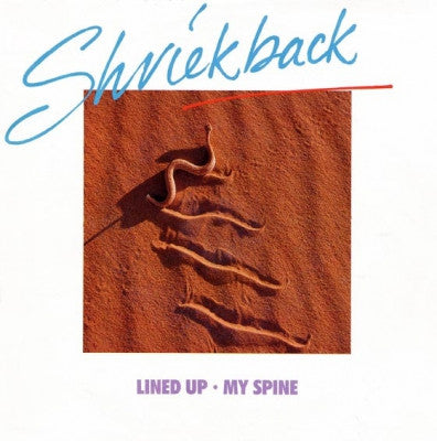 SHRIEKBACK - Lined Up / My Spine (Is The Bassline)